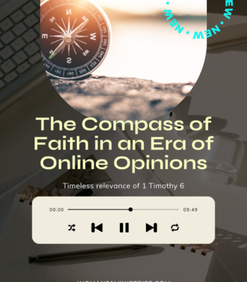 the compass of faith in an era of online opinions, episode 24