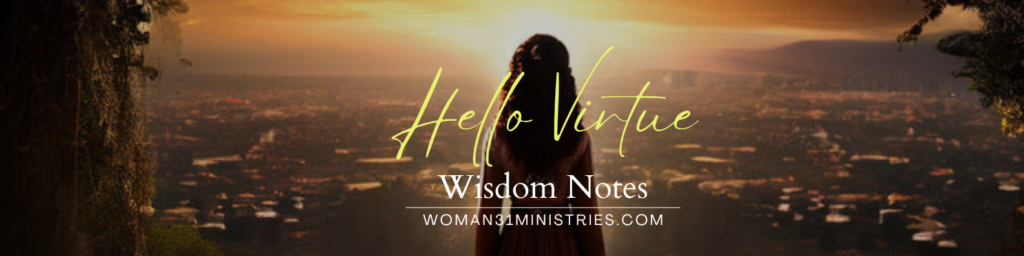 Hello Virtue, wisdom notes blog.